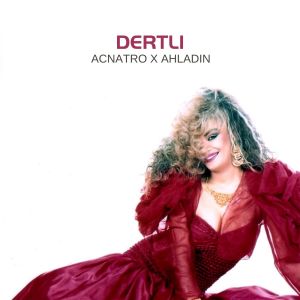Listen to Dertli (Remix|Explicit) song with lyrics from Acnatro