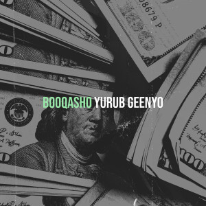 Listen to Booqasho (Explicit) song with lyrics from Yurub Geenyo
