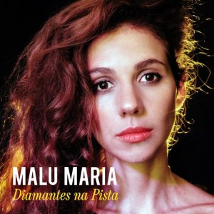 收聽Malu Maria的Diamantes Na Pista歌詞歌曲