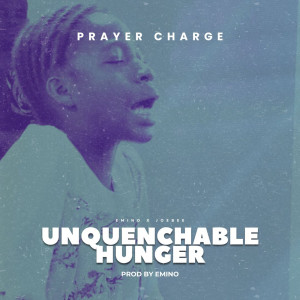 Unquenchable Hunger (Prayer Charge) dari Emino