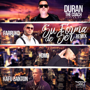 Listen to Su Forma de Ser (Remix) [feat. Farruko,  Yomo &  Kafu Banton] song with lyrics from Duran The Coach