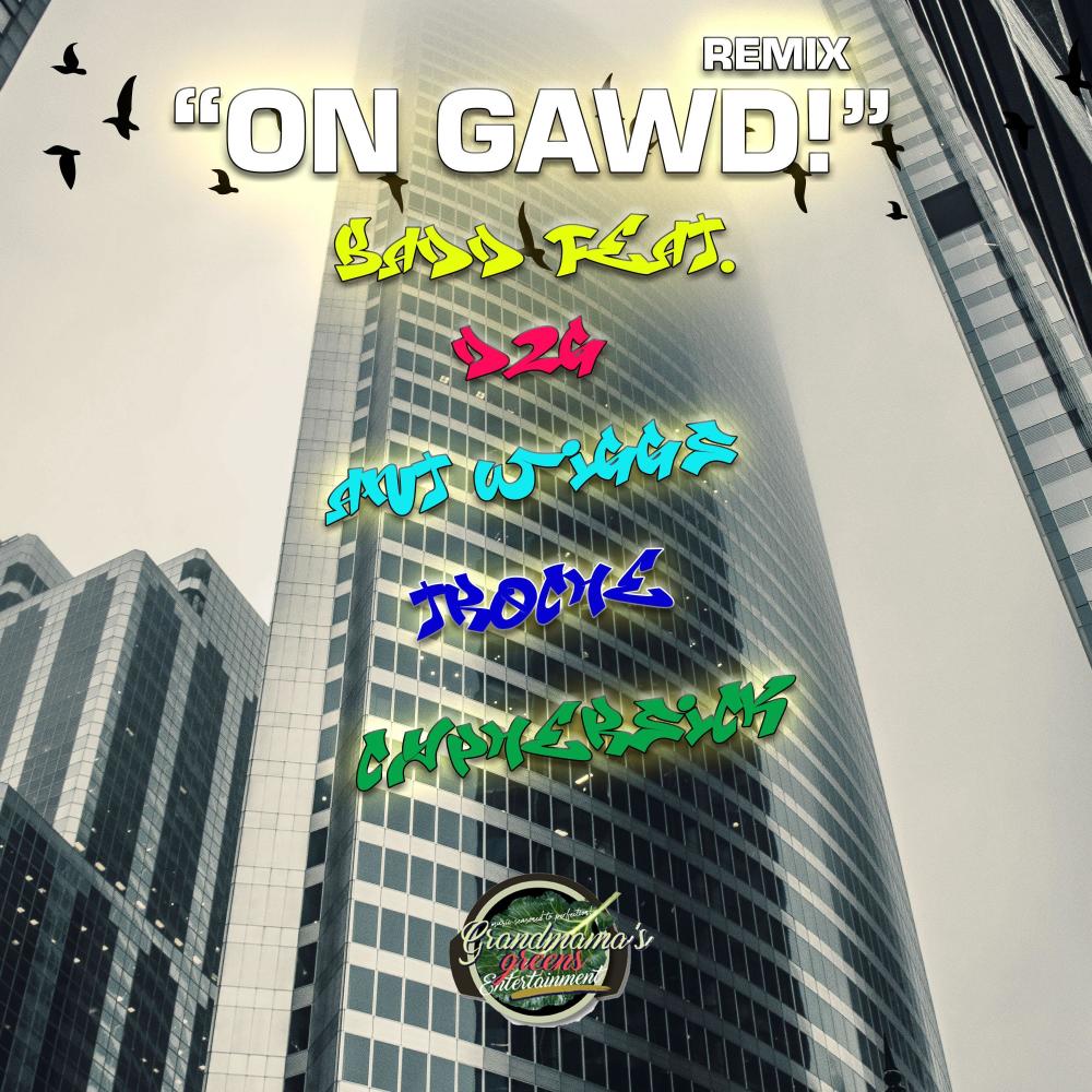 On Gawd! PT2 (feat. D2G, Cyphersick, TROCHE & Ant Wiggs) (Explicit)