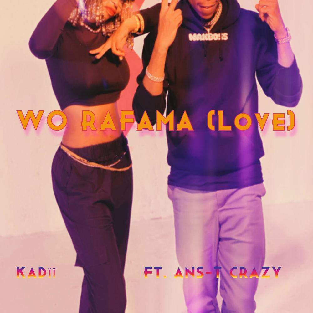 Wo Rafama (Love) (feat. Ans-T Crazy)
