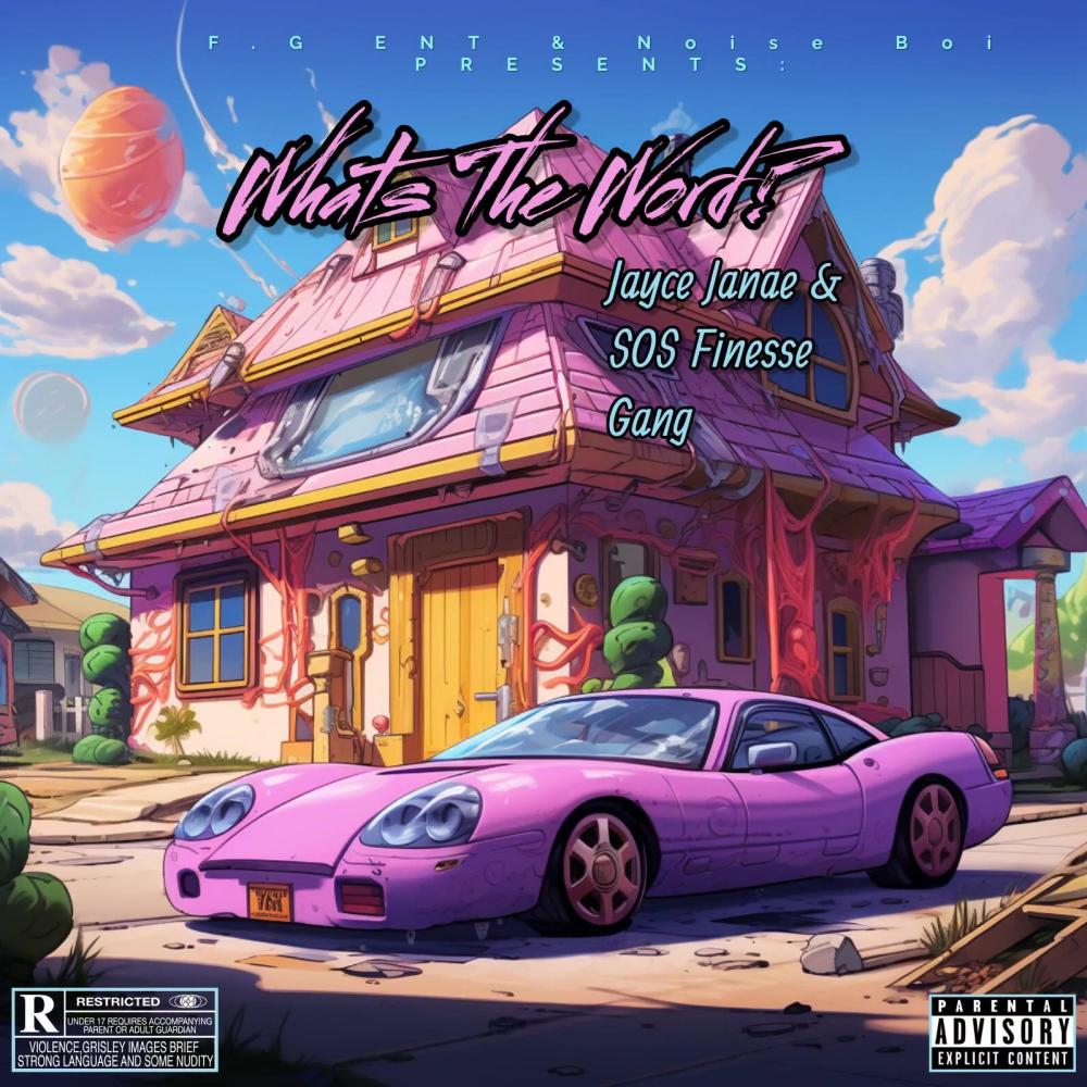 What's The Word? (feat. JayceJanae) (Explicit)