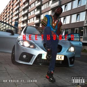 收聽B.A.kodjo的Heethoofd (feat. Jerra) (Explicit)歌詞歌曲