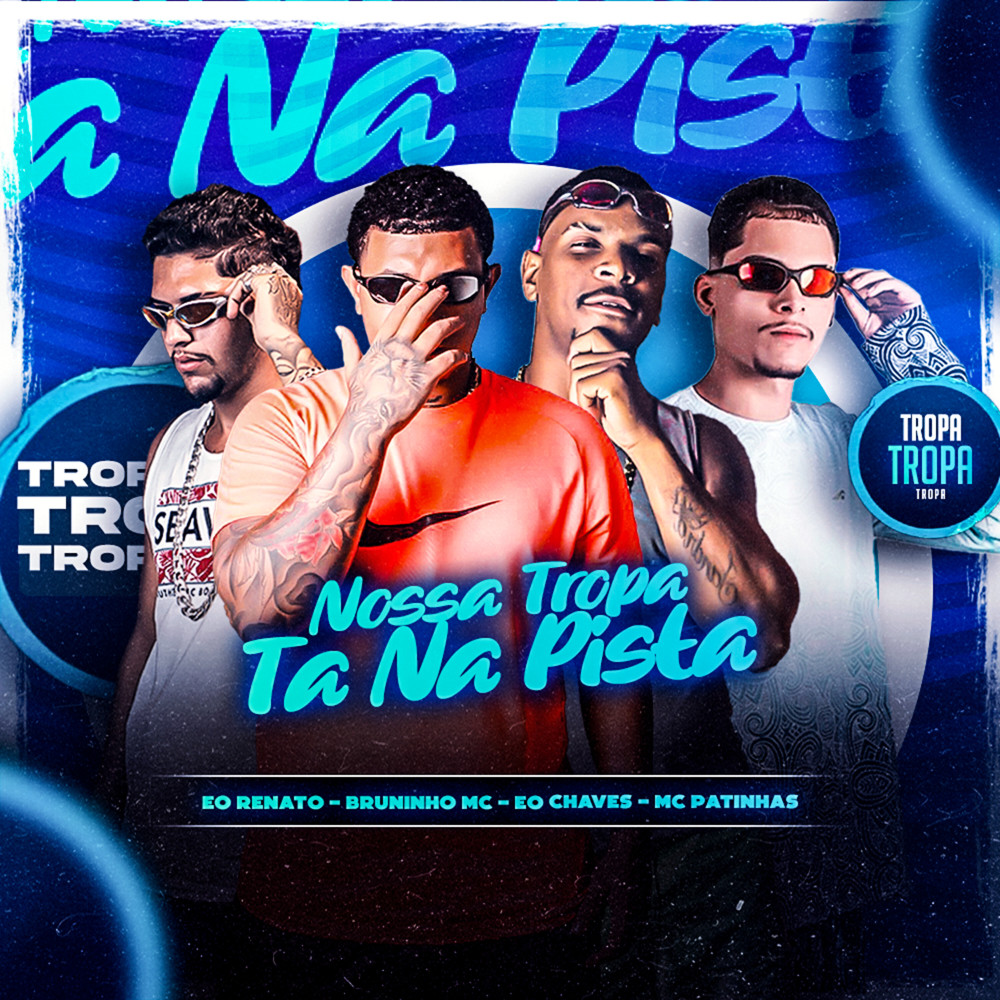 Nossa Tropa Ta na Pista (feat. Eo Chaves) (Explicit)