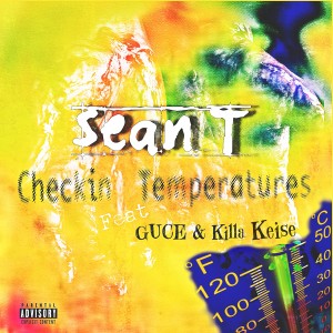 Checkin Temperatures (feat. Guce & Killa Keise) dari Sean T.