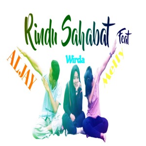 Dengarkan lagu Rindu Sahabat nyanyian Aljay dengan lirik