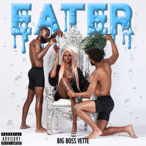 Big Boss Vette的專輯Eater (Explicit)