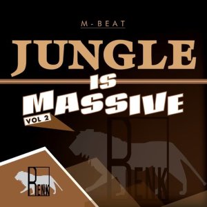 ดาวน์โหลดและฟังเพลง Jungle Is Massive, Vol. 2 พร้อมเนื้อเพลงจาก M-BEAT