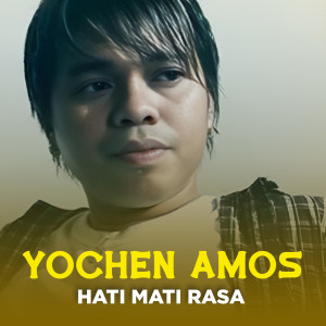 Hati Mati Rasa dari Yochen Amos