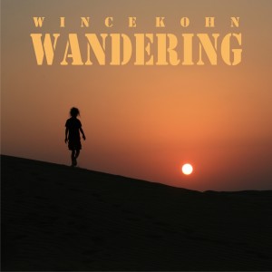 收聽Wince Kohn的Wandering歌詞歌曲