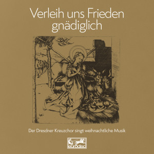 Dresdner Kreuzchor的專輯Verleih uns Frieden gnädiglich, SWV 372