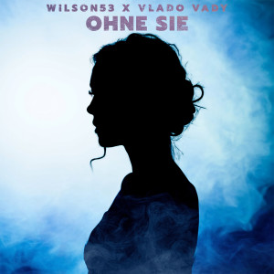 Wilson53的专辑Ohne Sie