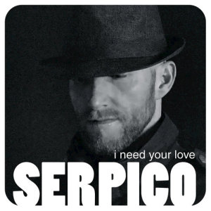 收聽Serpico的I Need Your Love歌詞歌曲