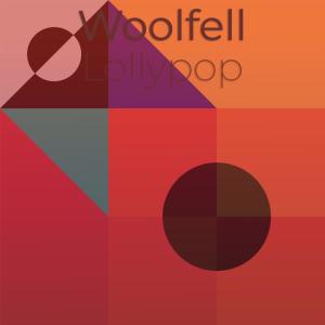 Various的专辑Woolfell Lollypop