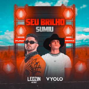 收聽Leozinn No Beat的SEU BRILHO SUMIU (Funk)歌詞歌曲