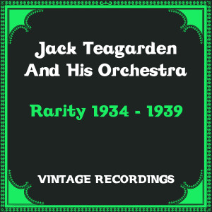 อัลบัม Rarity 1934 - 1939 (Hq Remastered) ศิลปิน Jack Teagarden and His Orchestra