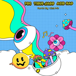 ดาวน์โหลดและฟังเพลง Acid Mad (Oca MX Remix) พร้อมเนื้อเพลงจาก Poc