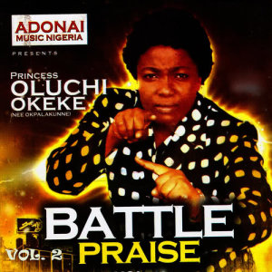 ดาวน์โหลดและฟังเพลง Fight My Battle Medley พร้อมเนื้อเพลงจาก Princess Oluchi Okeke