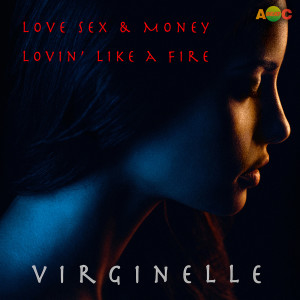 อัลบัม LOVE SEX AND MONEY / LOVIN' LIKE A FIRE (Original ABEATC 12" master) ศิลปิน Virginelle