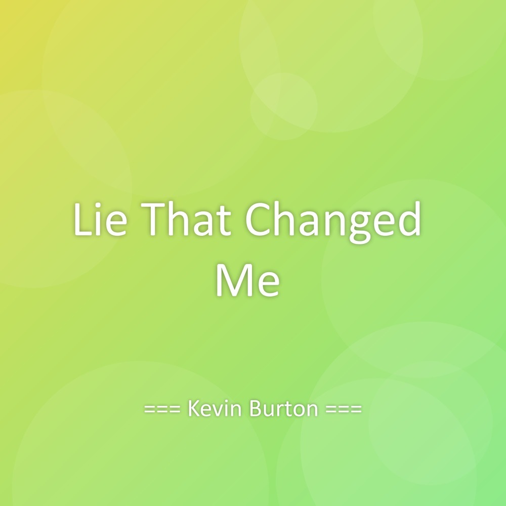 Lie That Changed Me
