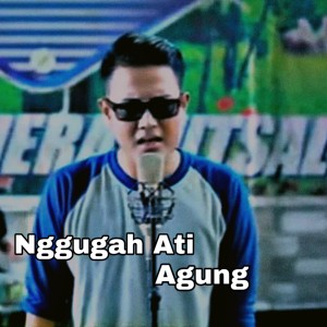 Dengarkan lagu Nggugah Ati nyanyian Agung dengan lirik