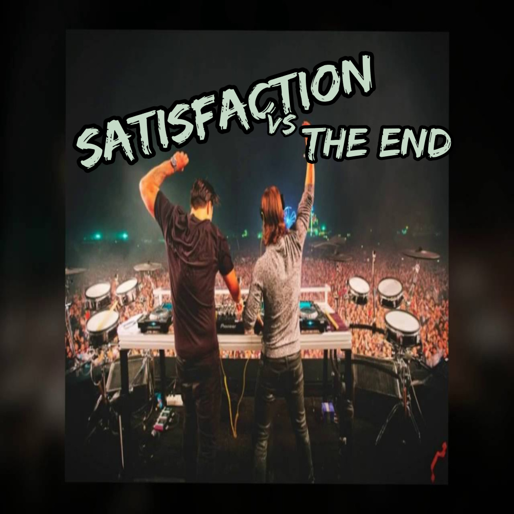 Satisfaction Vs The End