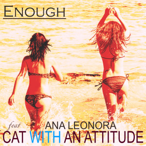 Listen to Enough song with lyrics from Ana Leonora