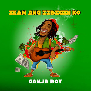 Listen to Ikaw Ang Iibigin Ko song with lyrics from Ganja Boy