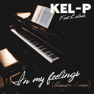 Kalash的專輯In My Feelings (Acoustic Remix)