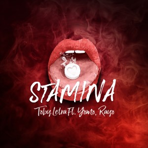 收聽Toby Letra的Stamina歌詞歌曲