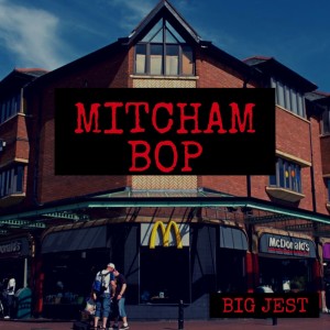 Dengarkan lagu Mitcham Bop (Explicit) nyanyian Big Jest dengan lirik