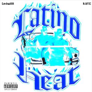 LordwillN的專輯Latino Heat (Explicit)