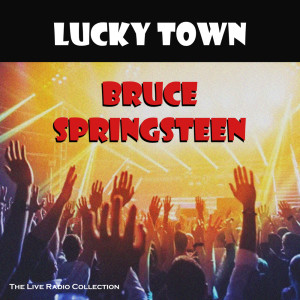 Album Lucky Town (Live) oleh Bruce Springsteen