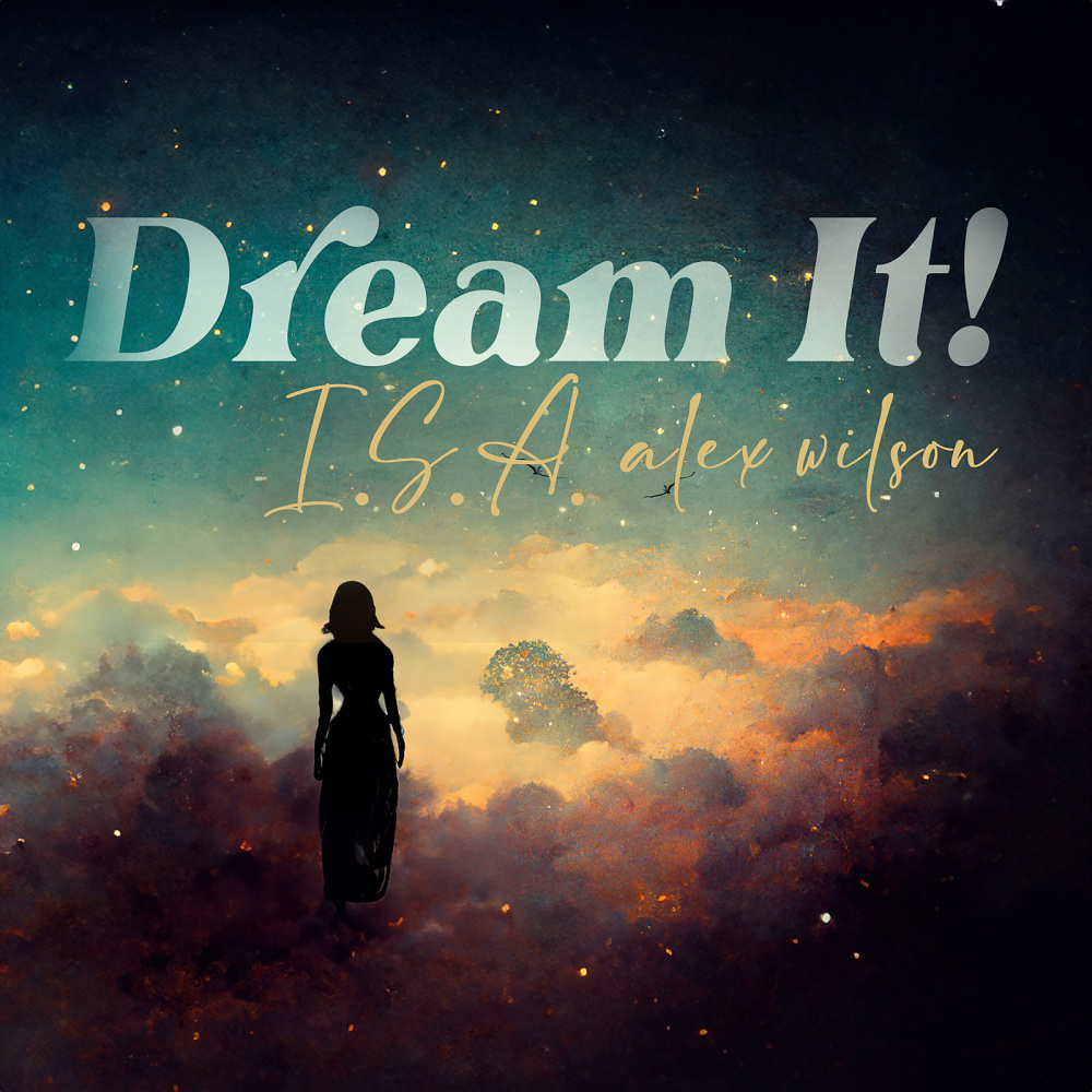 Dream It!