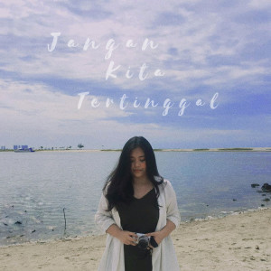 Listen to Jangan Kita Tertinggal song with lyrics from Angel Pangkerego