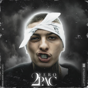 收聽FERO的2PAC (Explicit)歌詞歌曲