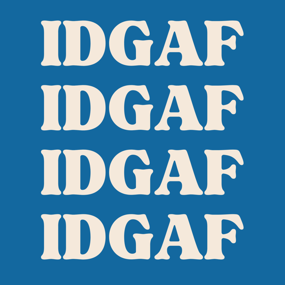 IDGAF (Explicit)