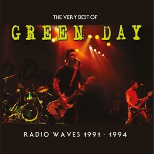 อัลบัม Radio Waves 1991-1994: The Very Best Of Green Day (Explicit) ศิลปิน Green Day