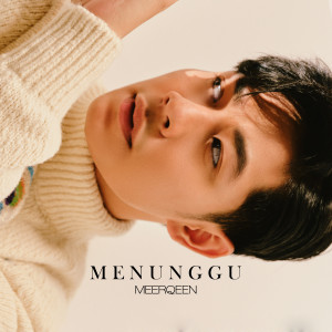 Listen to Menunggu song with lyrics from Meerqeen