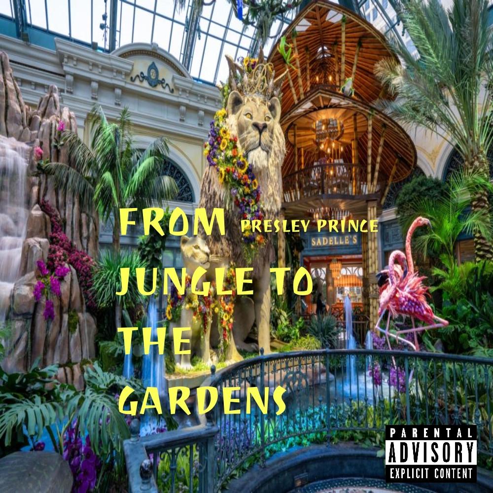 From Jungle to the Gardens (Explicit)