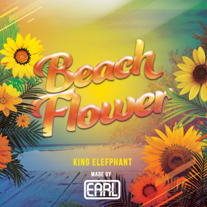 Dengarkan Beach Flower (feat. KING ELEPHANT) lagu dari Earl dengan lirik