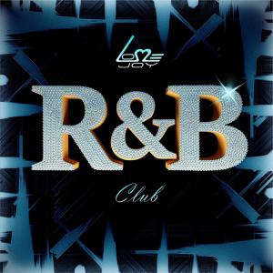 Listen to R&B Club (Explicit) song with lyrics from Love Joy