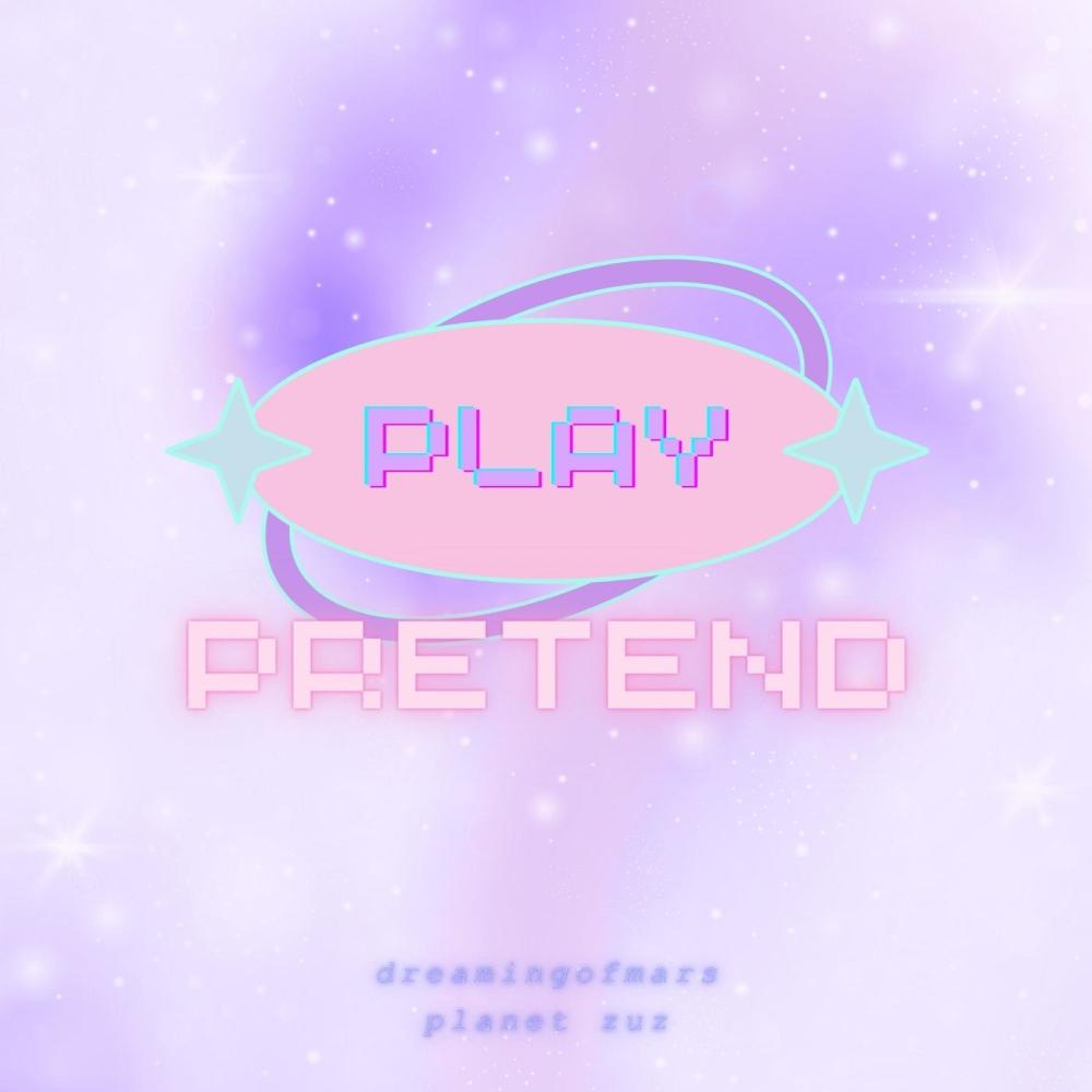 play pretend (feat. dreamingofmars) (Explicit)