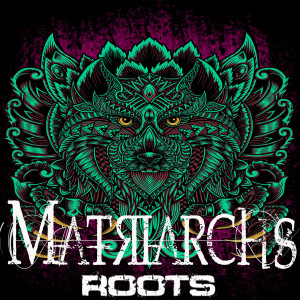 Listen to Roots song with lyrics from Matriarchs