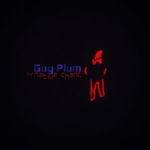 The Native Chant的專輯Guy Plum