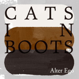 Listen to Cats In Boots feat. 島裕介 song with lyrics from Alter Ego