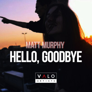 อัลบัม Hello, Goodbye ศิลปิน Matt Murphy