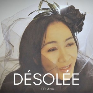 Felana的專輯Désolée